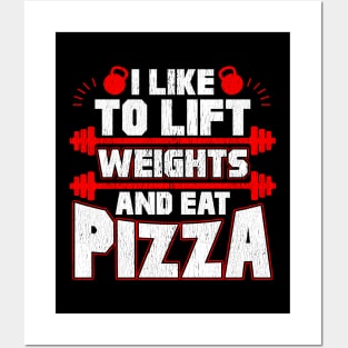 I Like To Lift Weights And Eat Pizza Funny Lifter Posters and Art